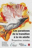 Les paradoxes de la transition à la vie adulte. Perspectives croisées (eBook, PDF) Les paradoxes de la transition à la vie adulte. Perspectives croisées (eBook, PDF)