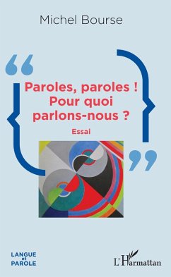 Paroles, paroles ! Pour quoi parlons-nous ? (eBook, ePUB) - Bourse