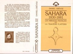 Cover Sahara 1830-1881: les mirages français et la tragédie Flatters (eBook, PDF)