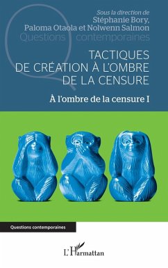 Tactiques de création à l'ombre de la censure (eBook, PDF) - Bory; Otaola Gonzalez; Salmon