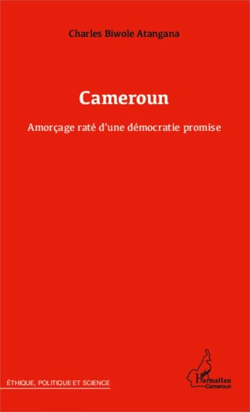 Cameroun Amorçage raté d'une démocratie promise (eBook, PDF)