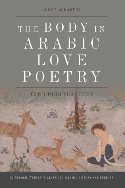Body in Arabic Love Poetry (eBook, PDF) Body in Arabic Love Poetry (eBook, PDF)
