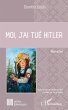 Moi, j'ai tué Hitler (eBook, PDF) - Bild 1