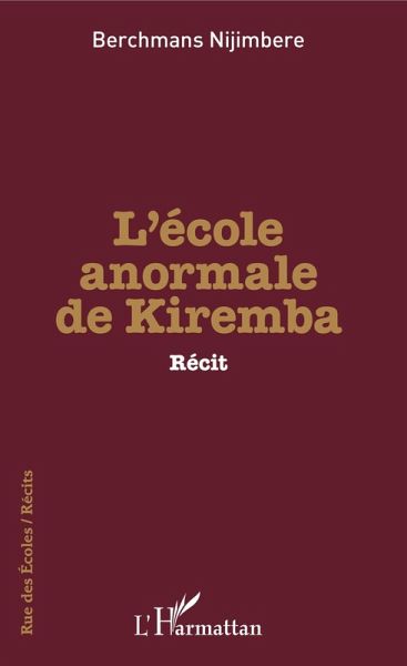 L'école anormale de Kiremba (eBook, PDF) L'école anormale de Kiremba (eBook, PDF)