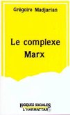 Le complexe Marx (eBook, PDF)