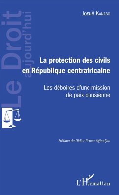 Protection des civils en République centrafricaine (eBook, PDF) - Kanabo