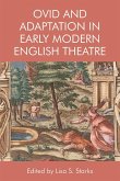 Ovid and Adaptation in Early Modern English Theatre (eBook, ePUB)