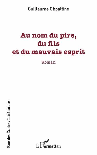 Au nom du pire, du fils et du mauvais esprit (eBook, PDF) Au nom du pire, du fils et du mauvais esprit (eBook, PDF)