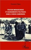 Pouvoir monarchique et changements politiques dans le Noun (Cameroun) (eBook, PDF) Pouvoir monarchique et changements politiques dans le Noun (Cameroun) (eBook, PDF)