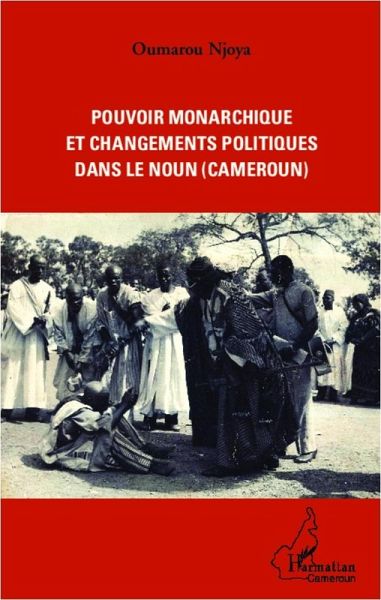 Pouvoir monarchique et changements politiques dans le Noun (Cameroun) (eBook, PDF)