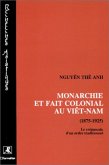 Monarchie et fait colonial au Viêtnam (1875-1925) (eBook, PDF) Monarchie et fait colonial au Viêtnam (1875-1925) (eBook, PDF)