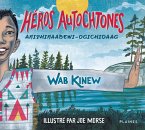 Heros autochtones * Anishinaabewi-ogichidaag (eBook, ePUB)