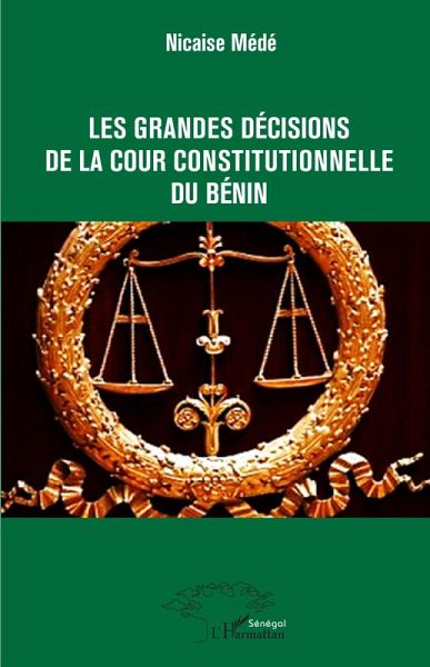 Les grandes décisions de la cour constitutionnelle du Bénin (eBook, PDF)