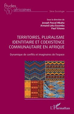Territoires, pluralisme identitaire et coexistence communautaire en Afrique (eBook, ePUB) - Leka Essomba; Tchawa; Mbaha