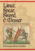 Lance, Spear, Sword, and Messer (eBook, PDF) Lance, Spear, Sword, and Messer (eBook, PDF)