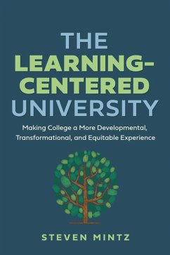 Learning-Centered University (eBook, ePUB) - Mintz, Steven (Executive Director of Institute for Transformational Learning