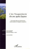 L'ex-Yougoslavie dix ans après Dayton (eBook, ePUB)