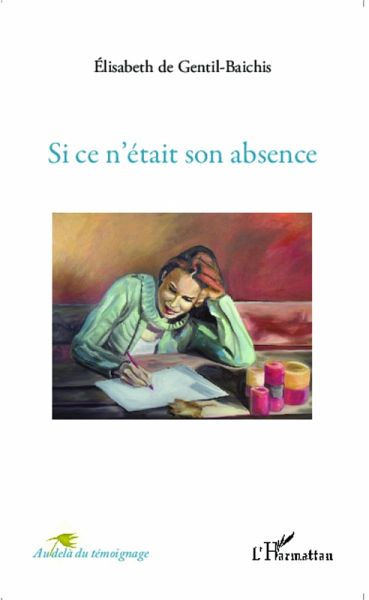 Si ce n'était son absence (eBook, PDF) Si ce n'était son absence (eBook, PDF)