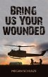 Bring Us Your Wounded (eBook, ePUB) - Bild 1