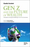 Gen Z and the Future of Wealth (eBook, ePUB) Gen Z and the Future of Wealth (eBook, ePUB)