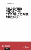 Philosopher aujourd'hui, c'est philosopher autrement (eBook, PDF)