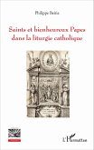Saints et bienheureux Papes dans la liturgie catholique (eBook, PDF)