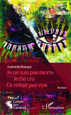 Cover Je ne suis pas morte. Je l'ai cru. Ce n'était pas vrai. (eBook, PDF)