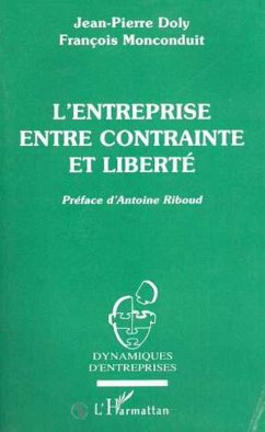 L'entreprise entre contrainte et liberté (eBook, PDF) - J. P., Doly; Riboud, Monconduit- preface d'Antoine