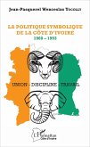 La politique symbolique de la Côte d'Ivoire (eBook, PDF)