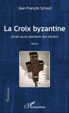 La Croix Byzantine (eBook, PDF)