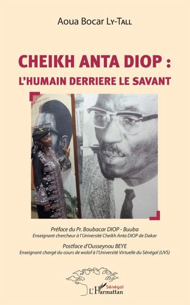 Cheikh Anta Diop : l'humain derrière le savant (eBook, PDF) Cheikh Anta Diop : l'humain derrière le savant (eBook, PDF)