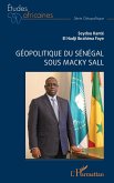 Géopolitique du Sénégal sous Macky Sall (eBook, ePUB)