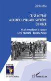 Crise interne au Conseil Militaire Suprême du Niger (eBook, PDF)