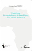 Cameroun, les orphelins de la République (eBook, PDF)