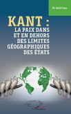 Kant : la paix dans et en dehors des limites géographiques des États (eBook, PDF) Kant : la paix dans et en dehors des limites géographiques des États (eBook, PDF)