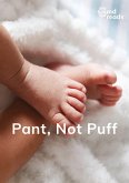 Pant, Not Puff (eBook, ePUB)