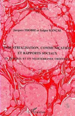 Cover Industrialisation, communication et rapports sociaux en Turquie et en (eBook, PDF)