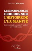 Les incroyables erreurs sur l'histoire de l'humanité (eBook, PDF)