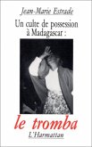 Un culte de possession à Madagascar : le Tromba (eBook, PDF)