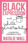 Black Expression and White Generosity (eBook, PDF)