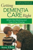 Getting Dementia Care Right (eBook, ePUB) Getting Dementia Care Right (eBook, ePUB)