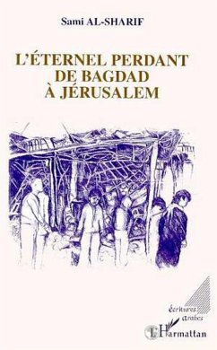 L'éternel perdant de Bagdad à Jérusalem (eBook, PDF) - Al-Sharif