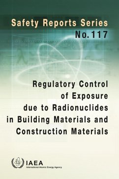 Cover Regulatory Control of Exposure Due to Radionuclides in Building Materials and Construction Materials (eBook, ePUB)
