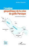 L'analyse géopolitique de la crise du golfe Persique (eBook, PDF)