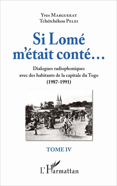 Si Lomé m'était conté... (eBook, PDF) Si Lomé m'était conté... (eBook, PDF)