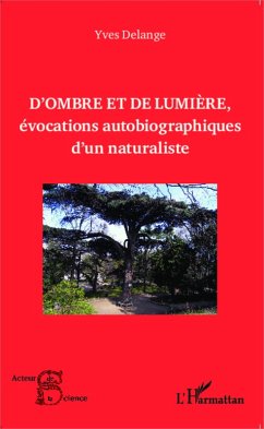 Cover D'ombre et de lumière, évocations autobiographiques d'un naturaliste (eBook, PDF)