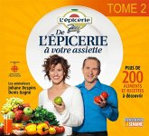 De l'épicerie à votre assiette - Tome 2 (eBook, PDF) De l'épicerie à votre assiette - Tome 2 (eBook, PDF)