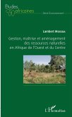 Gestion, maîtrise et aménagement des ressources naturelles en Afrique de l'Ouest et du Centre (eBook, PDF)