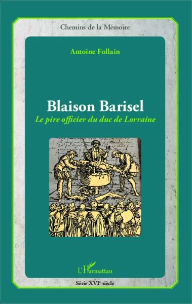 Blaison Barisel, le pire officier du duc de Lorraine (eBook, PDF)