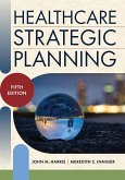 Healthcare Strategic Planning, Fifth Edition (eBook, ePUB)